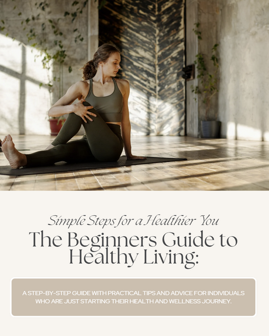 The Beginners Guide to Healthy Living (e-book, 6 pages)